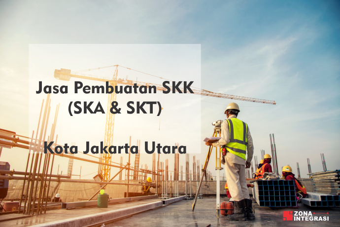 jasa pembuatan skk kota jakarta utara